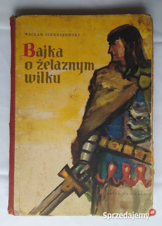 Bajka o żelaznym wilku Wacław Sieroszewski twarda Hajnówka