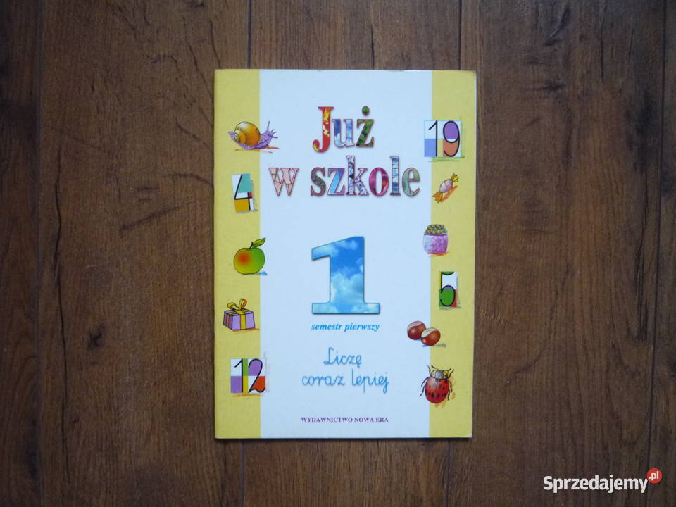 Już w szkole Liczę coraz lepiej Klasa 1 sem 1 K Szczecin