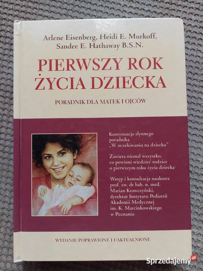 Pierwszy życia dziecka Poradnik matek i ojców ISBN 8371208456 Poradniki, albumy i reportaże Kraków