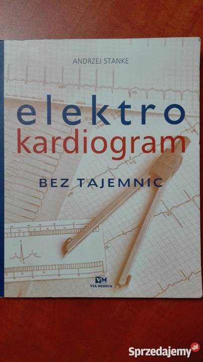 Elektrokardiogram Bez Tajemnic Andrzej Stanke Książki naukowe i popularnonaukowe warmińsko-mazurskie