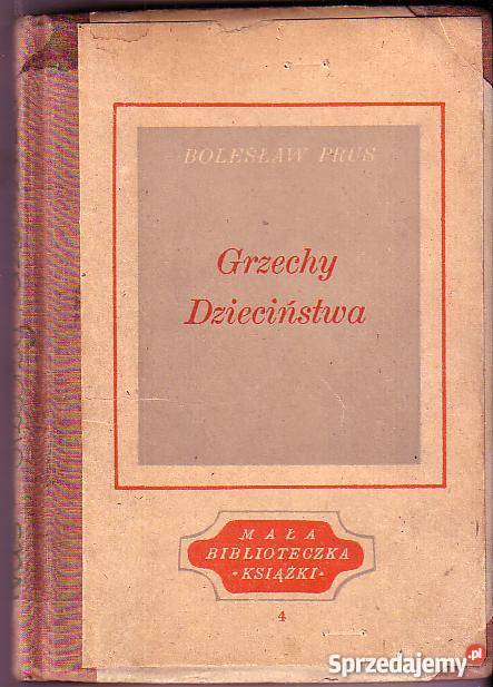 6139 GRZECHY DZIECIŃSTWA BOLESŁAW PRUS małopolskie Czyrna