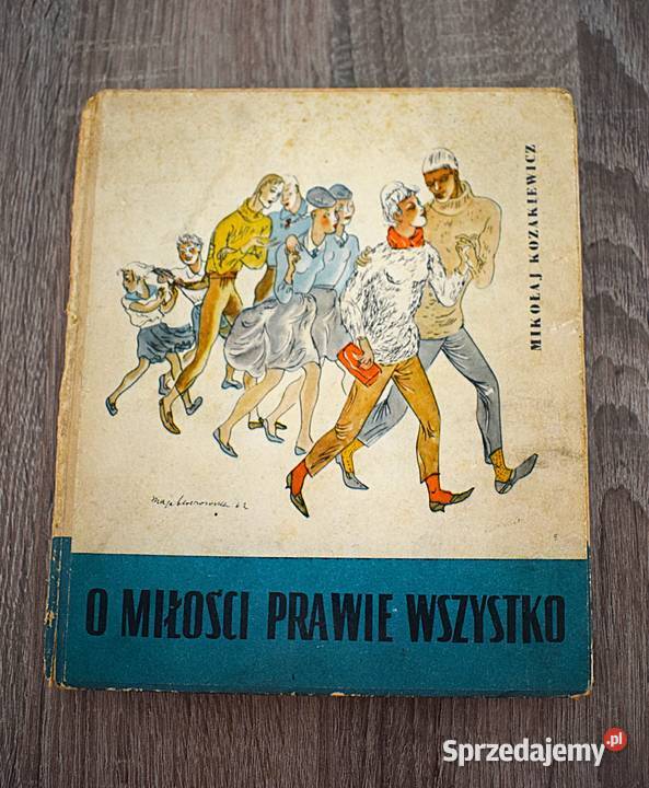 O miłości prawie wszystko Kozakiewicz Mikołaj
