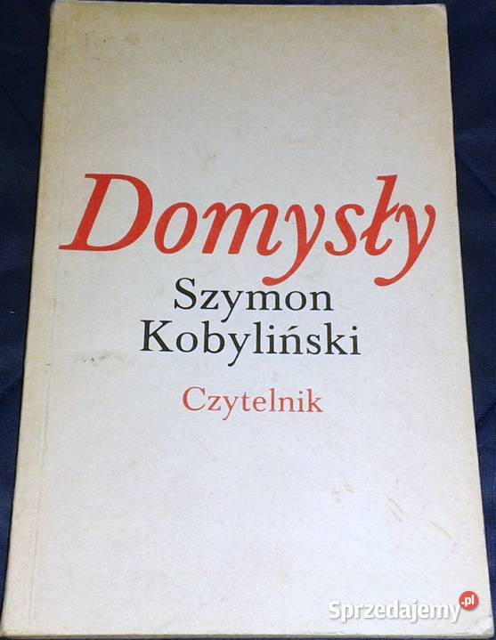 Domysły Szymon Kobyliński Rok wydania 1985 Chełm