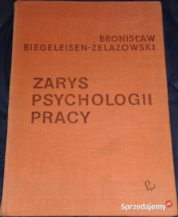 Zarys psychologii pracy Bronisław Kultura i Rozrywka lubelskie Chełm