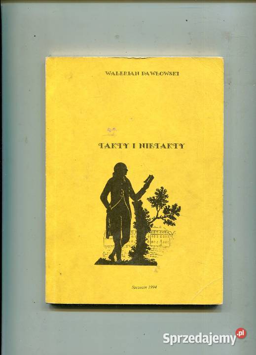 Takty i nietakty Walerian Pawłowski zachodniopomorskie Szczecin