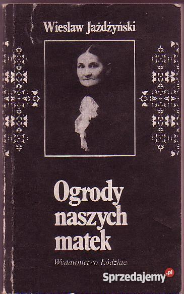 5305 OGRODY NASZYCH MATEK WIESŁAW JAŻDŻYŃSKI małopolskie Czyrna