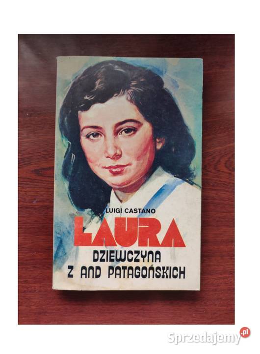 Laura dziewczyna z And Patagońskich Luigi sprzedam