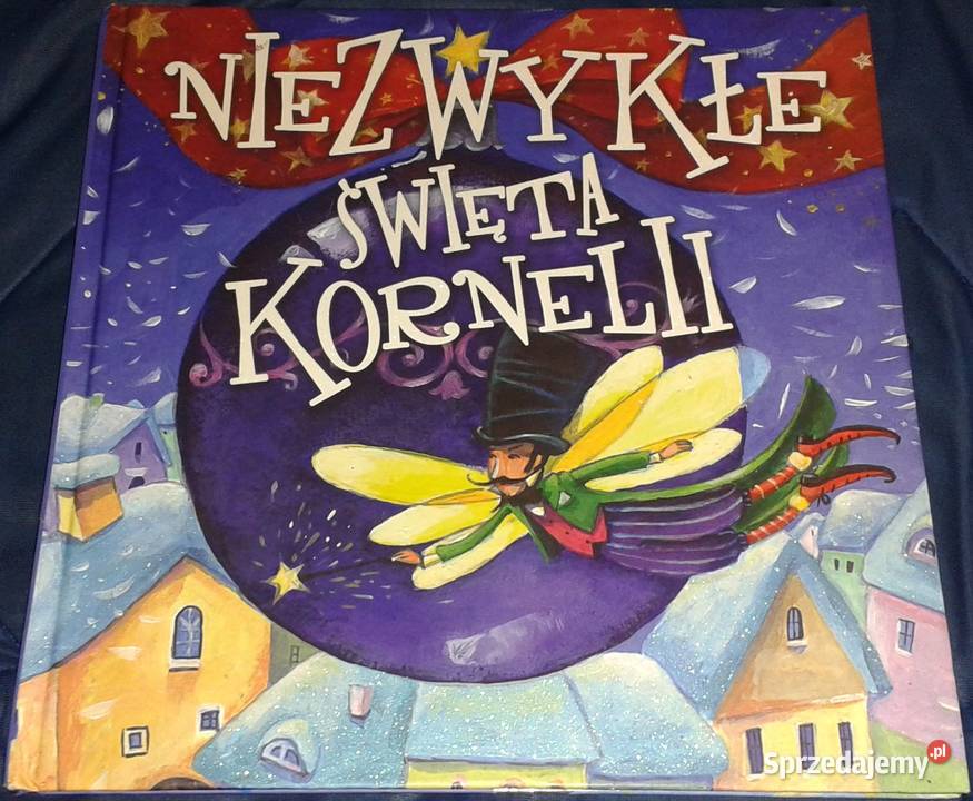 Niezwykłe święta Kornelii Agnieszka Stelmaszyk Chełm