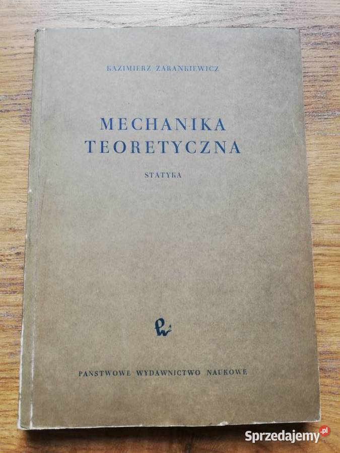 Mechanika teoretyczna statyka K Zarankiewicz PWN Kraków