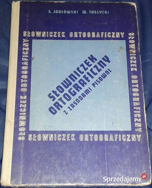 Słownik ortograficzny S Jodłowski W Taszycki Pozostałe Chełm