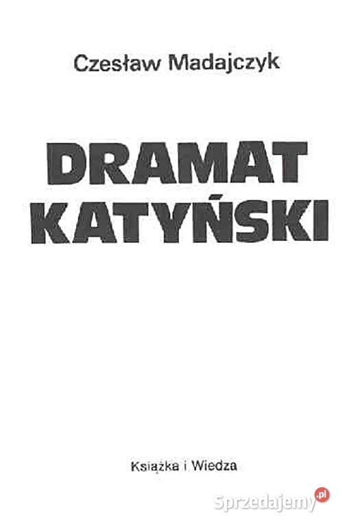 DRAMAT KATYŃSKI Czesław Madajczyk wyd Książka i Chorzów