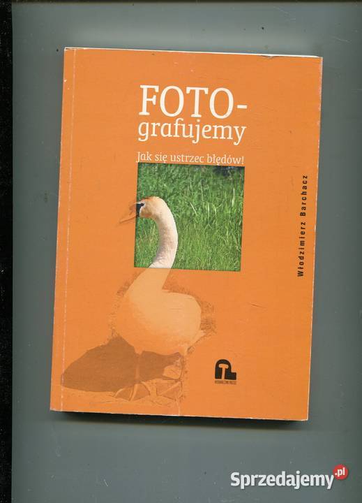 Fotografujemy się ustrzec błędów Barchacz Pozostałe