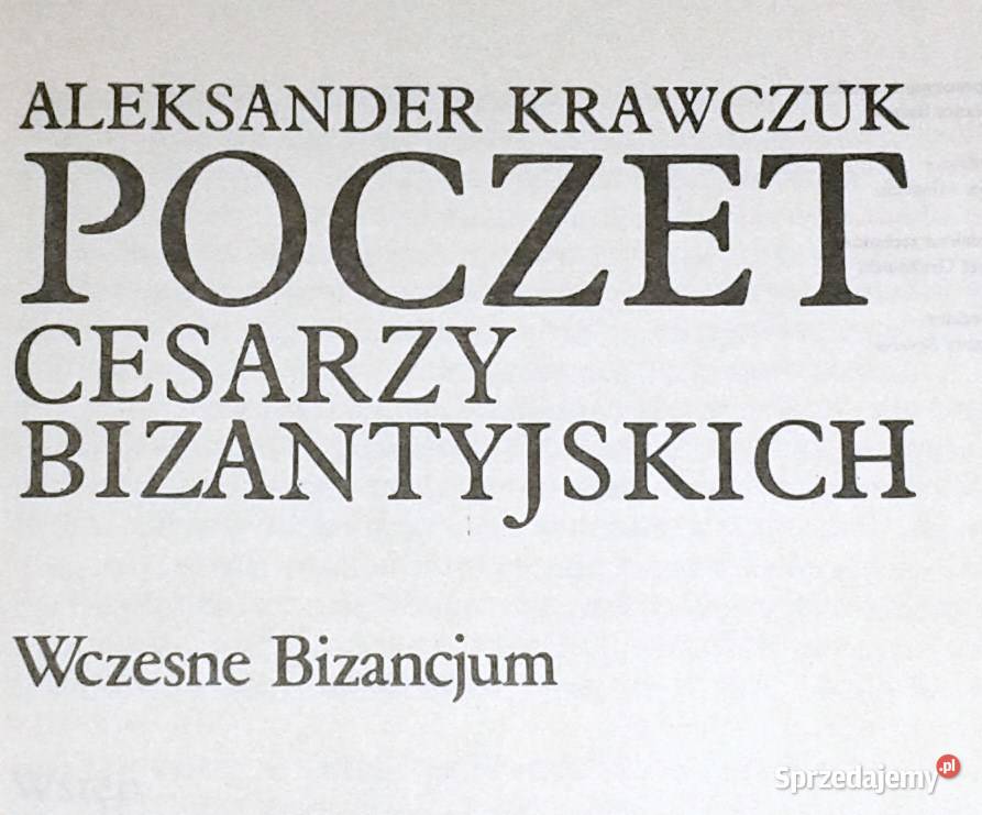 Poczet cesarzy bizantyjskich Aleksander Krawczuk twarda z obwolutą Chełm