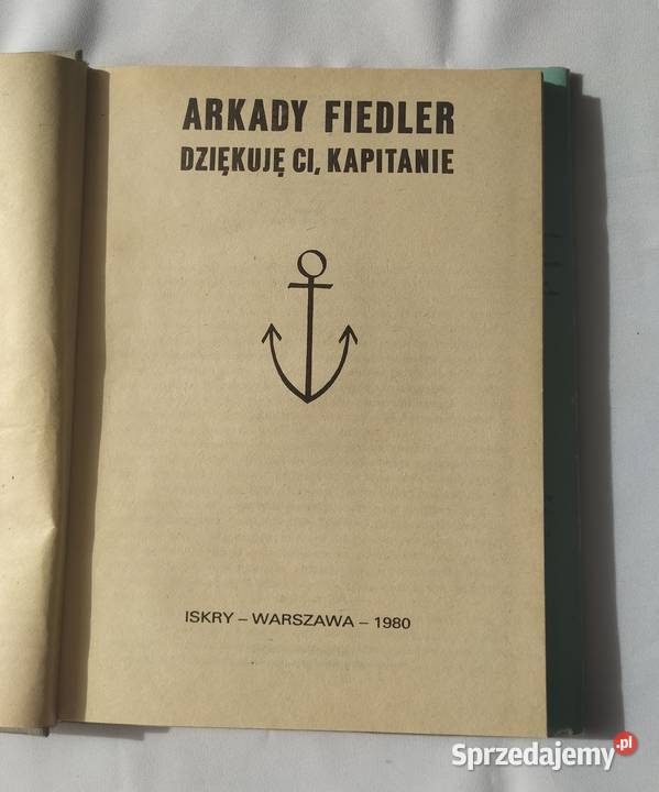 DZIĘKUJĘ CI KAPITANIE Arkady Fiedler