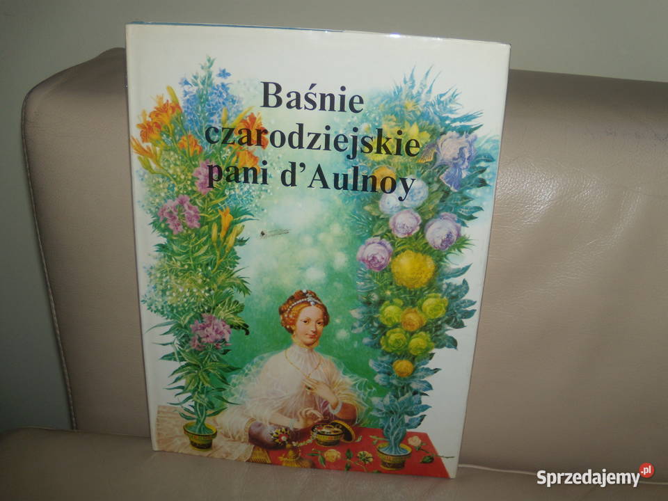Baśnie czarodziejskie pani d Aulnoy Warszawa