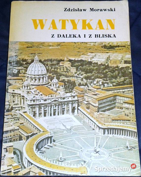 Watykan z daleka i z bliska Zdzisław Morawski miękka lubelskie Chełm