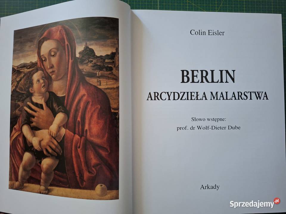 Arcydzieła malarstwa Berlin Colin Eisler Arkady Rok wydania 2002 małopolskie Kraków
