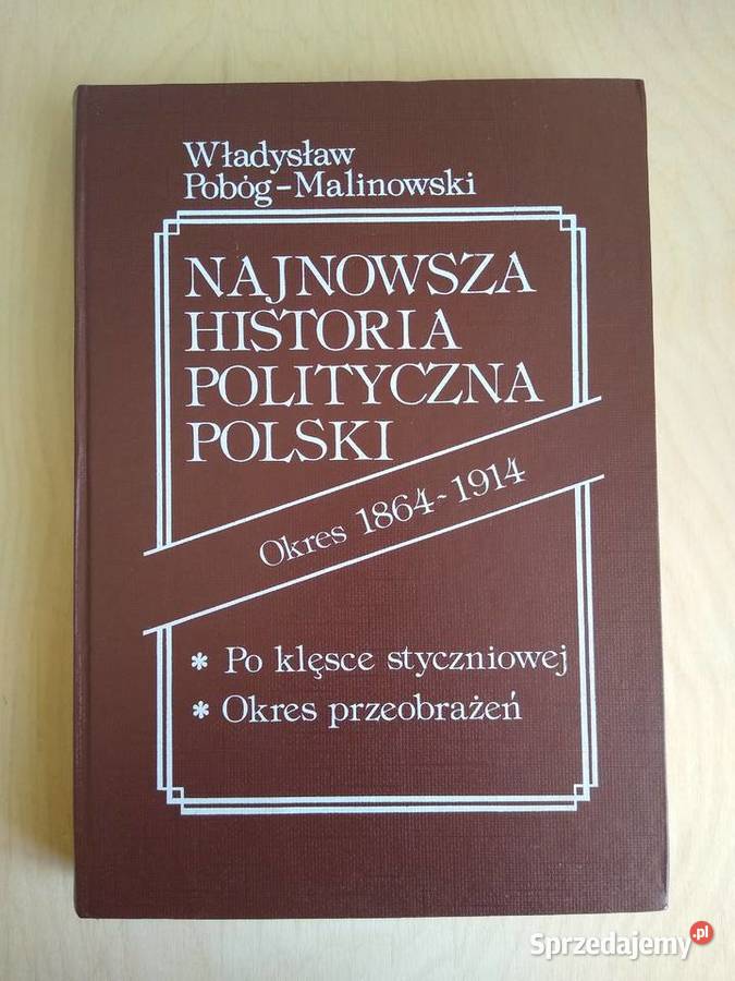 Najnowsza Historia Polityczna Polski 19641914 twarda Gdańsk