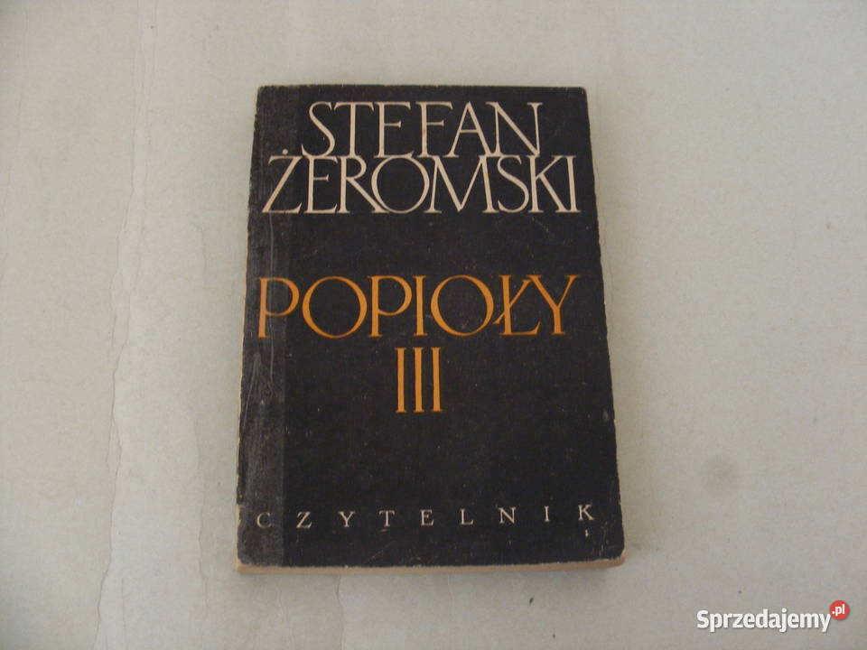 Popioły tom 1 3 Żeromski Oborniki Śląskie sprzedam