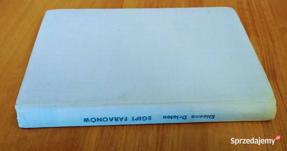 Egipt faraonów Etienne Drioton Biblioteka twarda z obwolutą pomorskie Gdańsk sprzedam