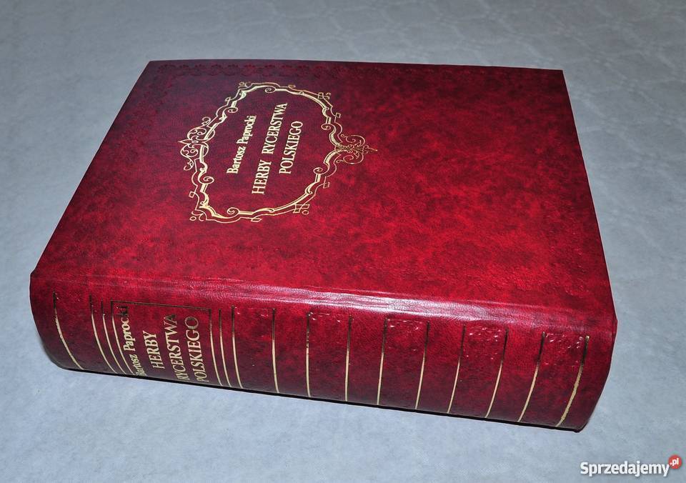 Herby rycerstwa polskiego Bartosz Paprocki IDEAŁ historia, archeologia