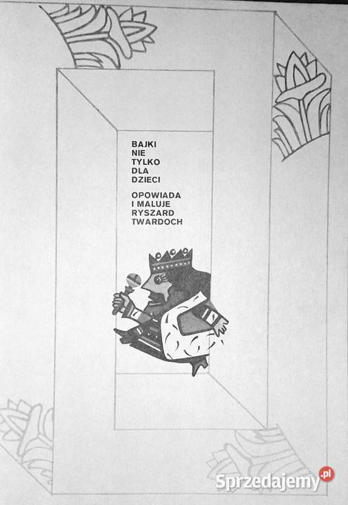 Bajki nie dzieci Ryszard Twardoch Chełm