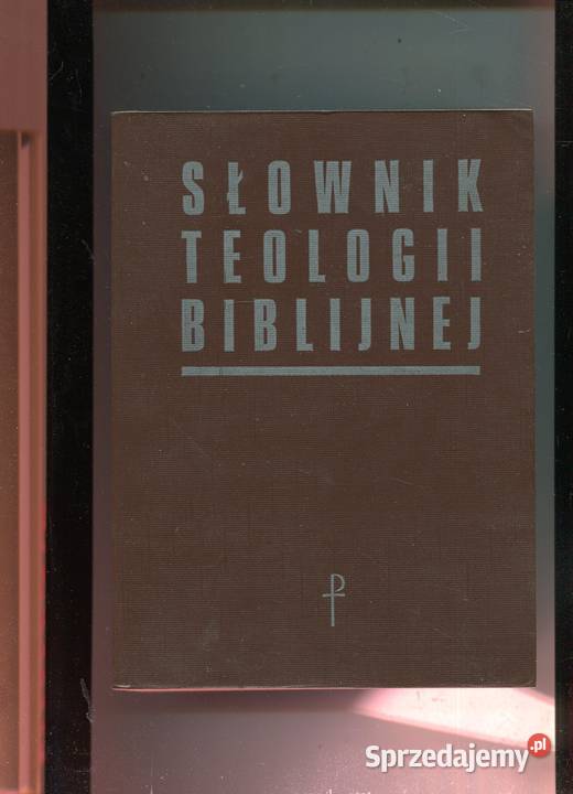 Słownik teologii biblijnej zachodniopomorskie sprzedam