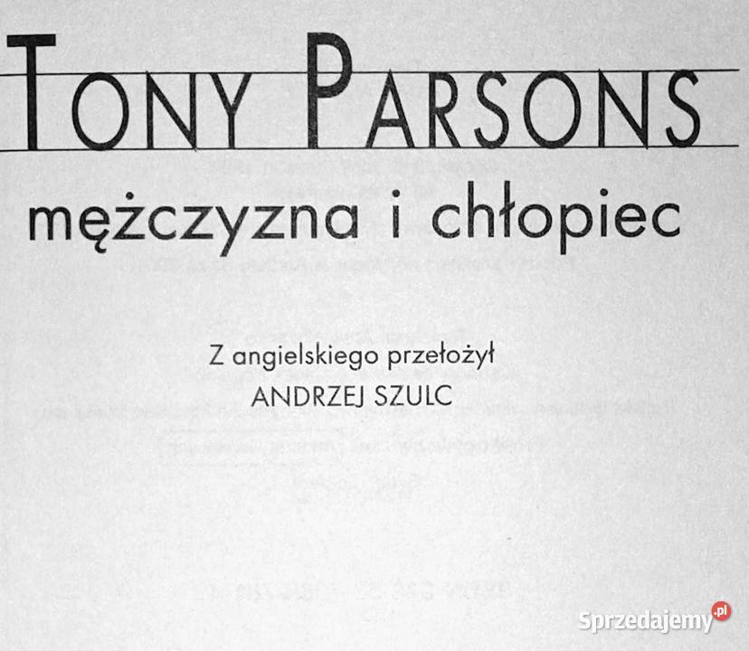 Mężczyzna i chłopiec Tony Parsons Rok wydania 2014 lubelskie Chełm