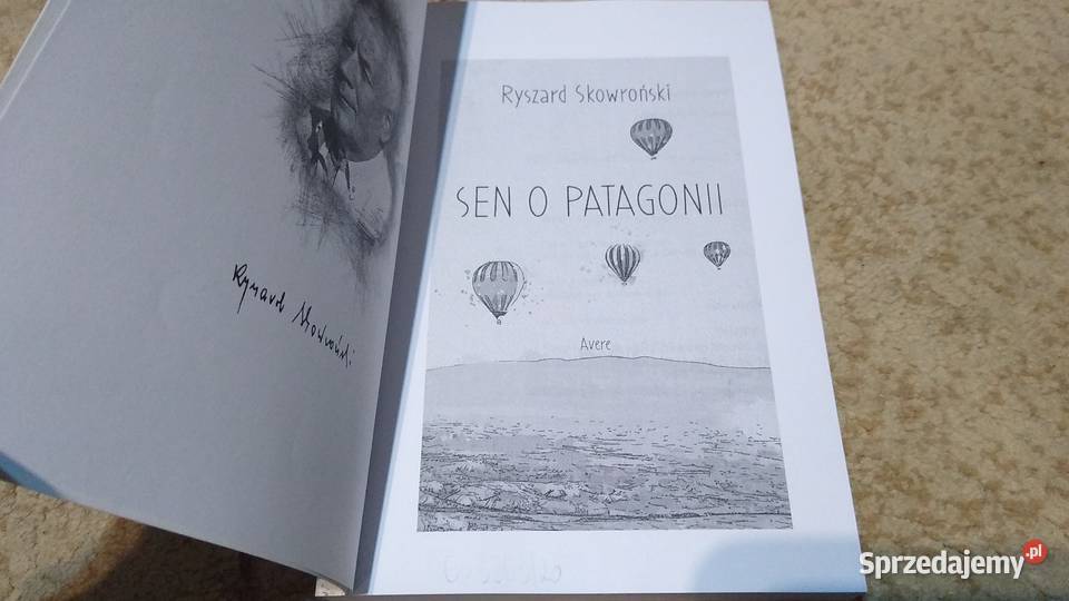 Sen o Patagonii Ryszard Skowroński ISBN 9788394242060 pomorskie