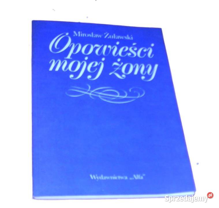 Opowieści mojej żonyMirosław Żuławski Art 99K Pruszków