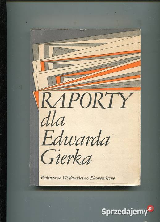 Raporty Edwarda Gierka Szczecin