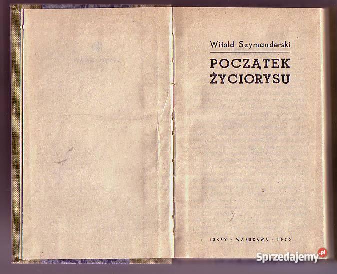 5431 POCZĄTEK ŻYCIORYSU WITOLD SZYMANDERSKI Czyrna