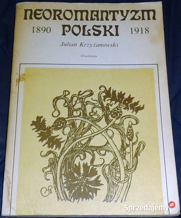 Neoromantyzm polski 18901918 Julian Krzyżanowski Chełm