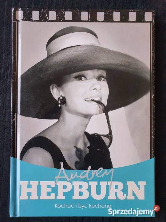 Audrey Hepburn "Kochać i być kochaną" Krzysztof Żywczak