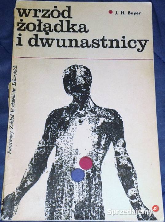 Wrzód żołądka i dwunastnicy Jan Hipolit Bayer Chełm