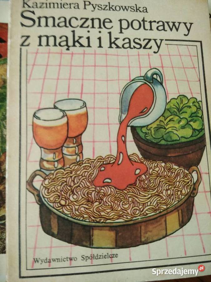 Smaczne potrawy z mąki i kaszy książki mazowieckie Warszawa sprzedam