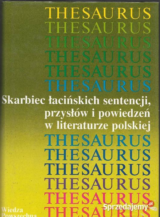 Thesaurus abo Skarbiec łacińssentprzysłów w Proza i poezja Goleniów