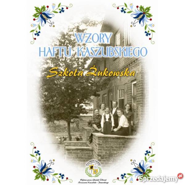 Wzory Haftu Kaszubskiego Szkoła Żukowska Wejherowo