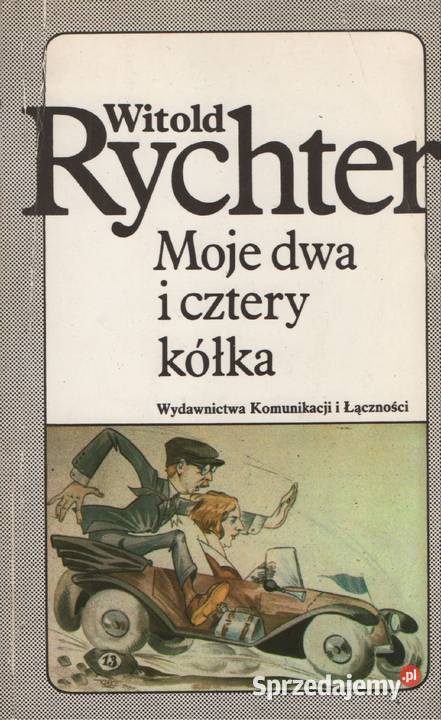 MOJE DWA I CZTERY KÓŁKA Witold Rychter miękka Gorzów Wielkopolski sprzedam