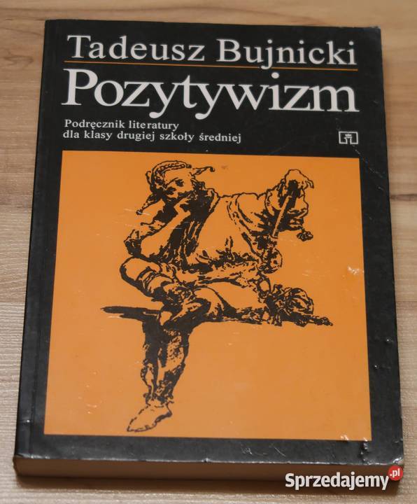 Tadeusz Bujnicki POZYTYWIZM tradycyjny podręcznik Książki i Podręczniki Siedlce