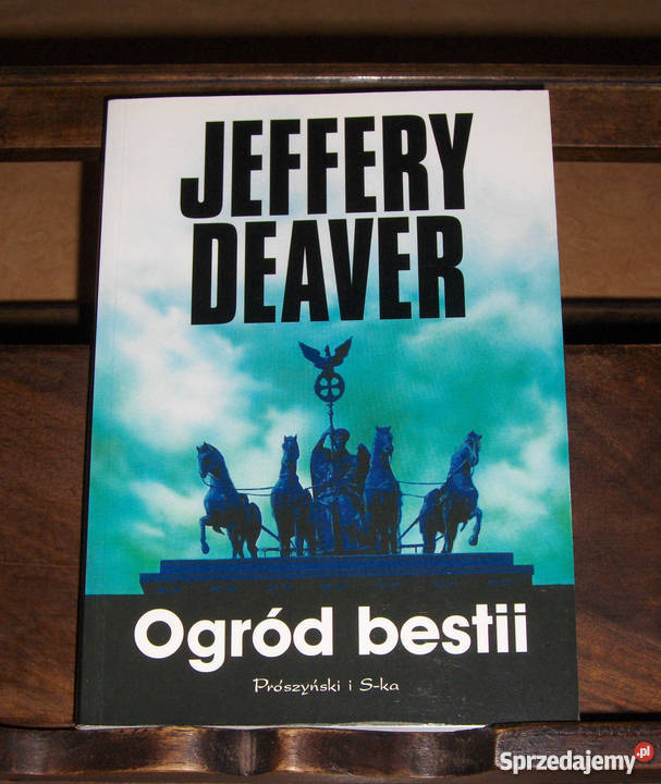 JEFFERY DEAVER OGRÓD BESTII Rok wydania 2005 Łódź