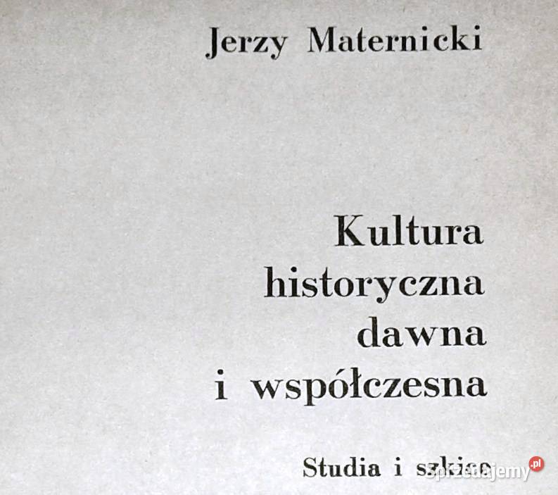 Kultura historyczna dawna i współczesna Jerzy Rok wydania 1979 lubelskie Chełm