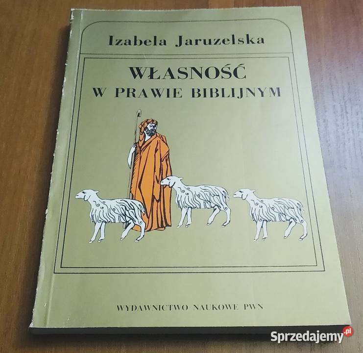 Własność w prawie biblijnym / Izabela Jaruzelska
