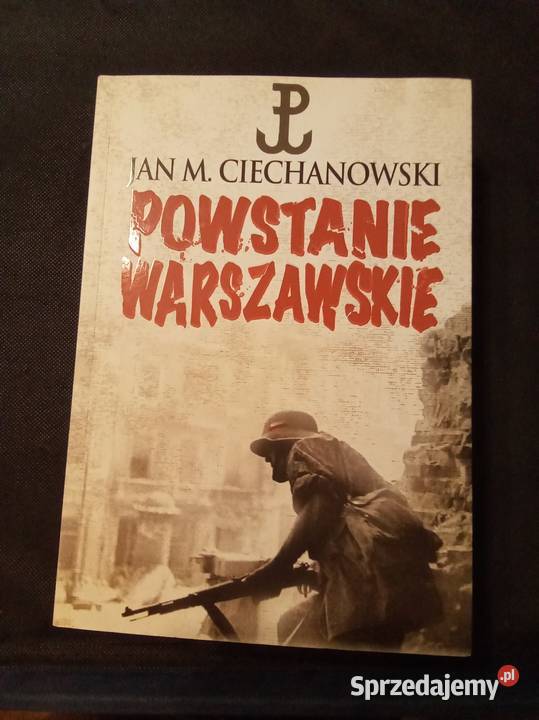 Powstanie warszawskie Ciechanowski Warszawa