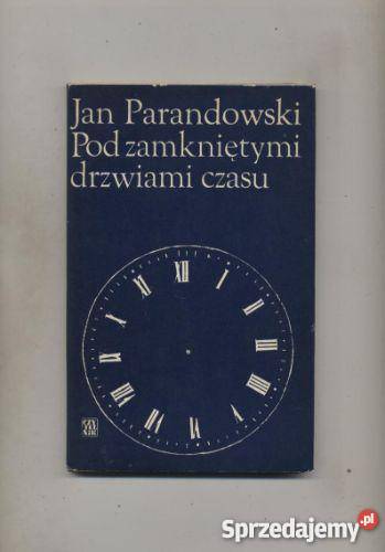 Pod zamkniętymi drzwiami czasu - Parandowski