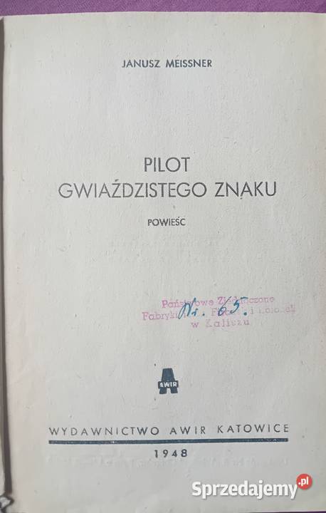 Janusz Meissner Pilot gwiaździstego znaku AWIR Koźminek