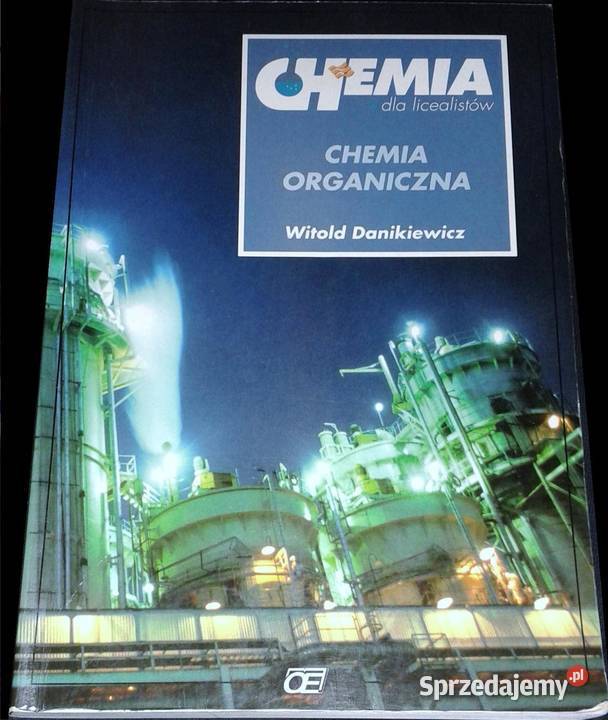 Chemia organiczna Witold Danikiewicz Chełm