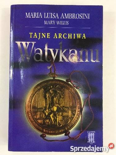 Tajne Archiwa Watykanu ML Ambrosini M Willis fa Szczecin