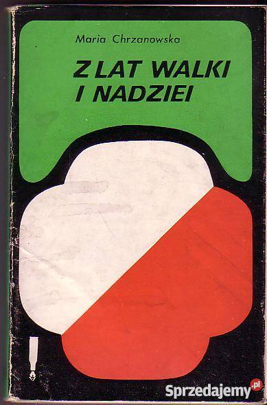 6461 Z LAT WALKI I NADZIEI MARIA CHRZANOWSKA Czyrna