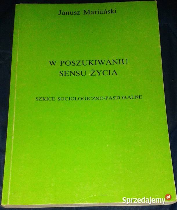 W poszukiwaniu sensu życia Szkice socjologiczno Chełm